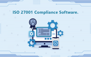 Top 5 ISO 27001 Compliance Software